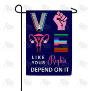 Vote Like Your Rights Depend On It Garden Flag