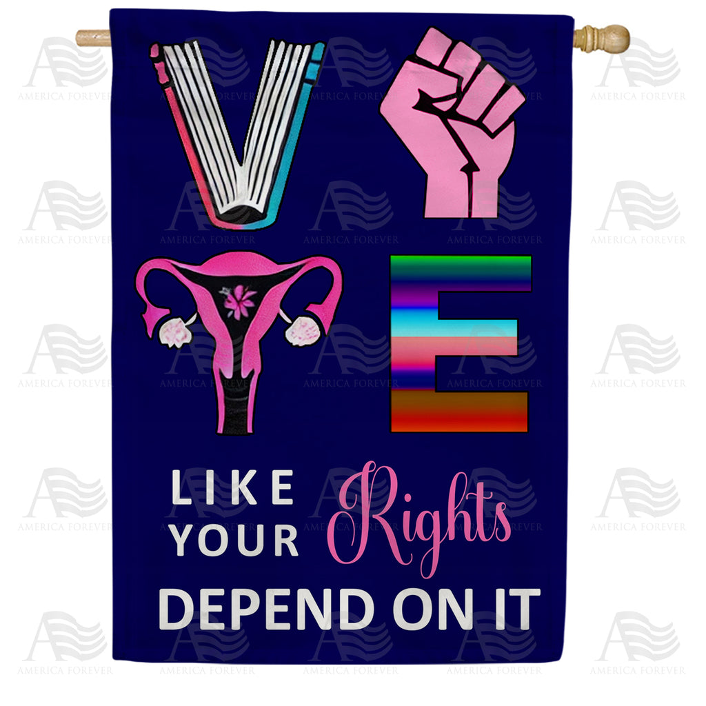 Vote Like Your Rights Depend On It House Flag