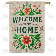 Welcome to Our Home House Flag