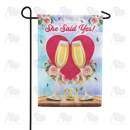 She Said Yes! Garden Flag