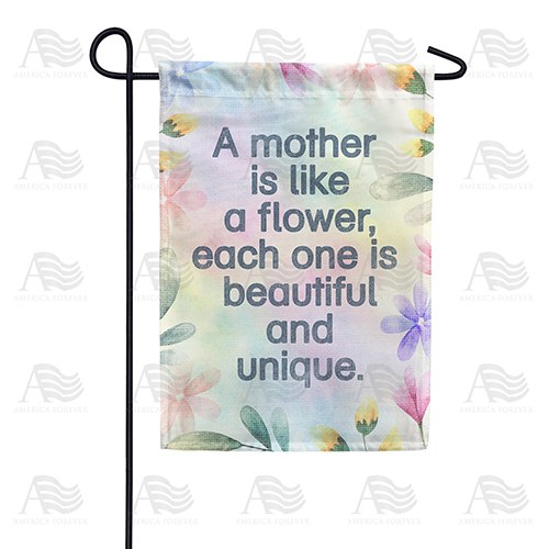 Mothers Are Uniquely Beautiful Garden Flag