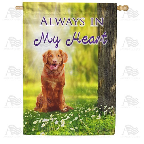 Won't Forget My Faithful Friend House Flag