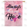 Always Have Hope House Flag