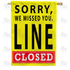 Sorry Line is Closed House Flag